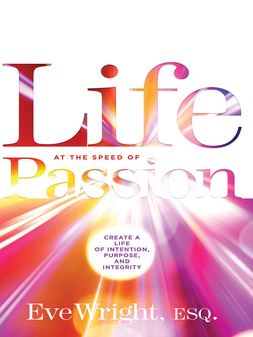 Title details for Life at the Speed of Passion by Eve Wright - Wait list